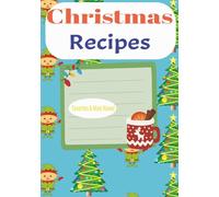 Christmas Recipes: Blank Recipe Book |Fill In Your Favorite Recipes in This Empty Cookbook|
