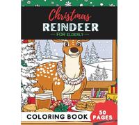 Christmas Reindeer Coloring Book for Elderly: 50 coloring pages - gentle holiday designs for relaxation and joy