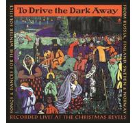 Christmas Revels - to Drive The Dark Away
