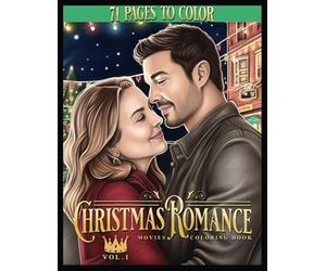 CHRISTMAS ROMANCE MOVIES COLORING BOOK: Volume 1