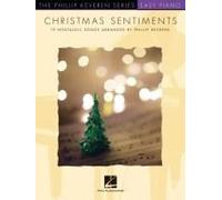 Christmas Sentiments: 19 Nostalgic Songs - Phillip Keveren Series Easy Piano Solos