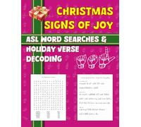 Christmas Signs of Joy: ASL Word Searches & Holiday Verse Decoding: Practice ASL Fingerspelling with the Joy of Christmas Scriptures and Word Games