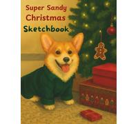 Christmas Sketchbook by Super Sandy - Drawing Pad with Blank Pages for Holiday Creativity: Sketchpad for doodles, stocking stuffers, and Christmas ... the tree, or as a secret Santa tradition
