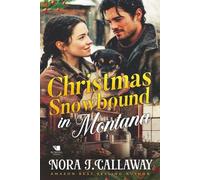 Christmas Snowbound in Montana: A Western Historical Romance Book
