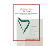 Christmas Solos for Harp: Eight Pieces with Optional Harp Accompaniment for Lever or Pedal Harp