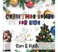 Christmas Songs For Kids: A Christmas Song Book and Christmas Rhyme Book for Kids: Christmas Kids Songs: A Christmas Song Book and Christmas Rhyme Book for Kids