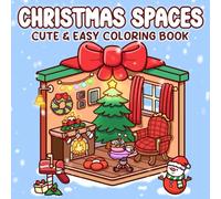 Christmas Spaces Coloring Book: Magical Holiday Coloring Pages with Cute Characters Cozy Moments and Festive Scenes for All Ages to Relax and Enjoy Creative Fun