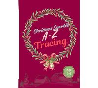 Christmas Sparkle A-Z Tracing Workbook: Learn and Trace Big Letters with Santa and Friends