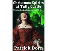 Christmas Spirits at Tully Castle: A Father Declan Supernatural Mystery