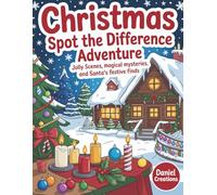 Christmas Spot the Difference Adventure: Jolly Scenes, Magical Mysteries, and Santa's Festive Finds