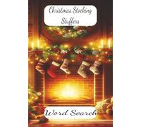 Christmas Stocking Stuffer Word Search Book: Christmas Morning Magic Begins Wit a Word Search Stocking Stuffer. 6x9 inches, 50 Puzzles....A Treat for ... Love the Challenge. Watch your Brain Bloom!