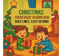 Christmas Stress Relief Coloring Book: Relaxing Holiday Designs for Kids, Teens, and Adults/ Ornaments, Santa, Winter Scenes & More: A Fun and Calming ... Lines for Relaxation, Perfect for gifting