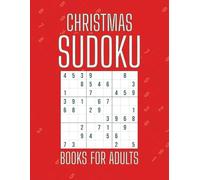 Christmas Sudoku Books for Adults: Festive Brain Games to Keep You Sharp This Holiday Season | 100 Fun Challenges with Solutions | A Perfect Gift for Puzzle Fans & Holiday Enthusiasts