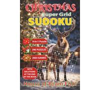 Christmas Sudoku: Christmas Super Grid Sudoku: Over 2,600 Festive Sudoku Games to Enjoy This Season | Includes 296 Puzzle Sets with Solutions | ... Focus & Festive Joy | Brain Training