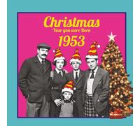 Christmas the Year You Were Born 1953: Travel back in time to Britain in December 1952 - the perfect gift for women or men born 1952