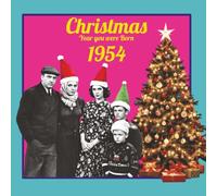 Christmas the Year You Were Born 1954: Travel back in time to December 1954 U.K - the perfect gift for men & women born 1954