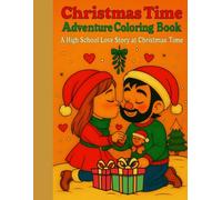 Christmas Time Adventure Coloring Book: A High School Love Story at Christmas Time