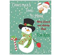 Christmas Time Is Here: Word Search And Activity Book For Kids: Ages 4-8- Includes Holiday Themed Mazes And Children's Coloring Pages For Hours Of Fun!
