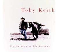 Christmas to Christmas by Keith, Toby (2000) Audio CD