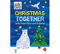 Christmas Together with Polar Bear and Friends (World of Eric Carle) - Eric Carle - Odd Dot - ebook (ePub) - Livre