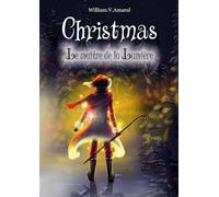 Christmas - Tome 1 - Le maître de la Lumière: Le maître de la Lumière