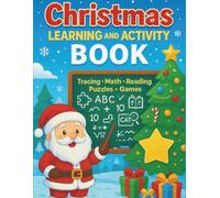 Christmas Tracing and Activity Workbook - 111 Pages of Tracing, Cut & Glue, Dot to Dot, Math, Maze, Sight Words & More (Ages 6-10): A Fun Black and ... Writing, Math, Puzzles and Games for Kids