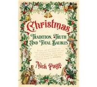 Christmas Tradition Truth and Total Baubles by Nick Page Nick Page (Auteur)