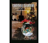 CHRISTMAS TRADITIONS: A JOURNEY INTO THE SEASON