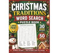 CHRISTMAS TRADITIONS WORD SEARCH PUZZLE BOOK: 50 Festive Puzzles • 30 Words Per Puzzle • Large Print Easy-to-Read Fun | Celebrate the Season with ... Print Word Searches of Christmas Traditions