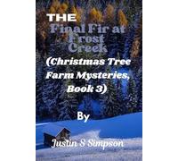 (Christmas Tree Farm Mysteries, Book 3): The Final Fir at Frost Creek