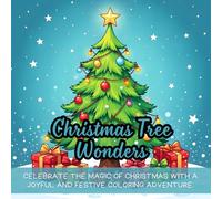 Christmas Tree Wonders: Celebrate the magic of Christmas with a joyful and festive coloring adventure.