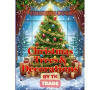 Christmas Trees & Decorations Coloring Book: A Festive Winter Wonderland with Beautiful Trees, Ornaments & Lights - Perfect Holiday Fun for Kids and Adul