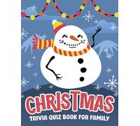 Christmas Trivia Quiz Book for Family: Christmas Stocking Stuffers for Family Featuring +100 Challenging Questions & Answers About Xmas Everyone Will Enjoy