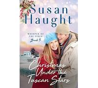 Christmas Under The Tuscan Stars: 5 (Whisper Of The Pines)