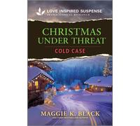 Christmas Under Threat - Maggie K. Black - Love Inspired Suspense - ebook (ePub) - Livre