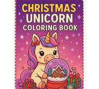 Christmas Unicorn Coloring Book: Cute kawaii unicorns, candy canes and winter magic - fun Christmas coloring pages for kids ages 3-8