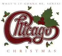 Christmas: What's It Gonna Be Santa (CD) - Chicago