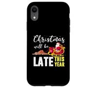 Christmas Will be Late This Year Paresseux Père Noël Coque pour iPhone XR