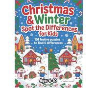 Christmas & Winter Spot the Differences for Kids: 101 Festive Puzzles to Find 5 Differences Santa, Angels, Nativity & Winter Animals Ages 6-10