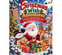 Christmas Wish Adventures: A Christmas Coloring & Activity Book for Kids Ages 4-8