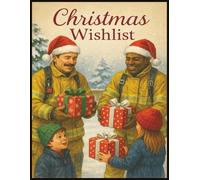 Christmas Wishlist: Lined Notebook for Keeping Up with Gift Ideas for Family and Friends. - Firefighter Cover