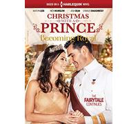 Christmas with a Prince: Becoming Royal