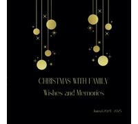 Christmas with Family: Wishes and Memories - Journal 2024-2025