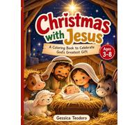 Christmas with Jesus: A Coloring Book to Celebrate God’s Greatest Gift