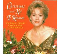 Christmas With Kiri Te Kanawa: Carols from Coventry Cathedral by Kiri Te Kanawa (1991-07-28)