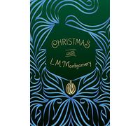 Christmas with L. M. Montgomery