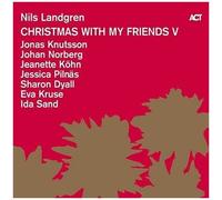Nils Landgren – Christmas With My Friends V