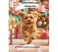 Christmas with Pinkie Pie: A Sweet Christmas Story About Sharing, Family, and Love