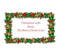 Christmas with Rosie the Brown Swiss Cow