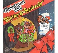 Christmas with Shirley & Squirrely and Melvin Too, 1980